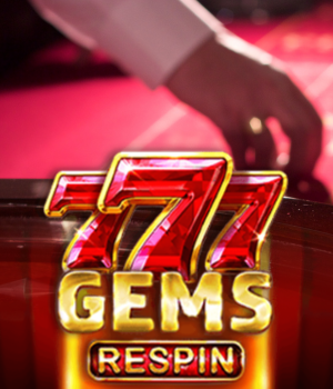 777 GEMS RESPIN