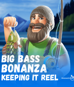 Big Bass Bonanza Keeping it Reel