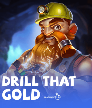 Drill That Gold