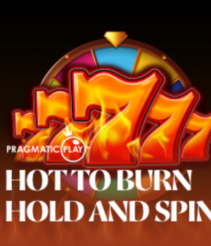 Hot to Burn Hold and Spin