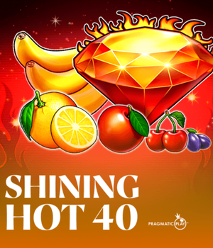 Shining Hot 40